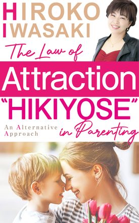 The Law of Attraction in Parenting